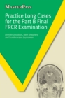 Practice Long Cases for the Part B Final FRCR Examination - eBook