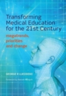 Transforming Medical Education for the 21st Century : Megatrends, Priorities and Change - Book
