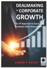 Dealmaking for Corporate Growth: The 7 P Approach to Successful Business Deal Execution - eBook