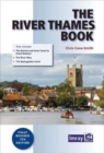 The River Thames Book : Including the River Wey, Basingstoke Canal and Kennet and Avon Canal - Book