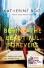 Behind the Beautiful Forevers : Life, Death and Hope in a Mumbai Slum - Book