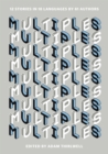 Multiples : 12 Stories in 18 Languages by 61 Authors - eBook