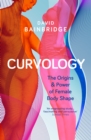 Curvology : The Origins and Power of Female Body Shape - Book