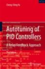 Autotuning of PID Controllers : A Relay Feedback Approach - eBook