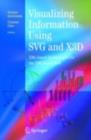 Visualizing Information Using SVG and X3D : XML-based Technologies for the XML-based Web - eBook