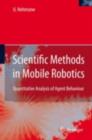 Scientific Methods in Mobile Robotics : Quantitative Analysis of Agent Behaviour - eBook