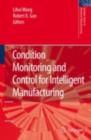 Condition Monitoring and Control for Intelligent Manufacturing - eBook