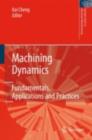 Machining Dynamics : Fundamentals, Applications and Practices - eBook