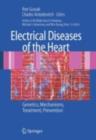 Electrical Diseases of the Heart : Genetics, Mechanisms, Treatment, Prevention - eBook