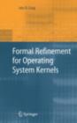 Formal Refinement for Operating System Kernels - eBook