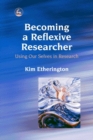 Becoming a Reflexive Researcher - Using Our Selves in Research - eBook