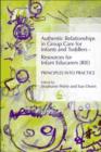 Authentic Relationships in Group Care for Infants and Toddlers - Resources for Infant Educarers (RIE) Principles into Practice - eBook