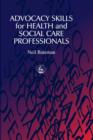 Advocacy Skills for Health and Social Care Professionals - eBook