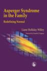 Asperger Syndrome in the Family : Redefining Normal - eBook