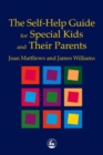 The Self-Help Guide for Special Kids and their Parents - eBook