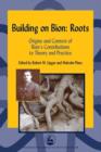 Building on Bion: Roots : Origins and Context of Bion's Contributions to Theory and Practice - eBook