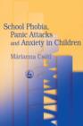 School Phobia, Panic Attacks and Anxiety in Children - eBook