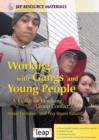 Working with Gangs and Young People : A Toolkit for Resolving Group Conflict - eBook
