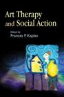 Art Therapy and Social Action : Treating the World's Wounds - eBook