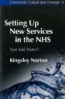 Setting Up New Services in the NHS : 'Just Add Water!' - eBook