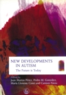 New Developments in Autism : The Future is Today - eBook