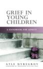 Grief in Young Children : A Handbook for Adults - eBook