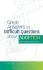 Great Answers to Difficult Questions about Adoption : What Children Need to Know - eBook