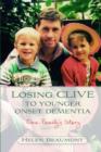 Losing Clive to Younger Onset Dementia : One Family's Story - eBook