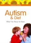 Autism and Diet : What You Need to Know - eBook