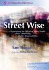 Street Wise : A Programme for Educating Young People about Citizenship, Rights, Responsibilities and the Law - eBook