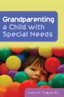 Grandparenting a Child with Special Needs - eBook