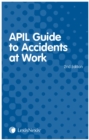 APIL Guide to Accidents at Work - Book