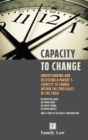 Capacity to Change : Understanding and Assessing a Parent’s Capacity to Change within the Timescales of the Child - Book