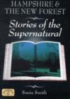Hampshire and the New Forest Stories of the Supernatural - Book