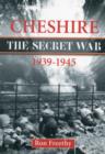 Cheshire: The Secret War 1939-1945 - Book