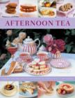 Afternoon Tea : 70 Recipes for Cakes, Biscuits and Pastries, Illustrated with 270 Photographs - Book