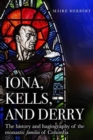 Iona, Kells and Derry : The history and hagiography of the monastic familia of Columba - Book