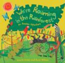 We're Roaming in the Rainforest : An Amazon Adventure - Book