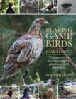 Rearing Game Birds and Gamekeeping : Management Techniques for Pheasant and Partridge - Book