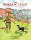 The Imperfect Shot : Shooting Excuses, Gaffes and Blunders - Book