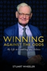 Winning Against the Odds : My Life in Gambling and Politics - eBook