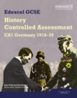 Edexcel GCSE History: CA1 Germany 1918-39 Controlled Assessment Student book - Book