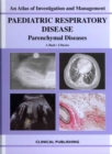 Paediatric Respiratory Disease - Parenchymal Diseases - Book
