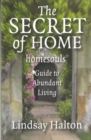 Secret of Home, The - homesouls Guide to Abundant Living - Book
