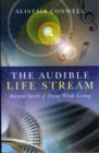 Audible Life Stream, The - Ancient Secret of Dying While Living - Book