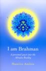 I Am Brahman - A personal quest into the Advaita Reality - Book