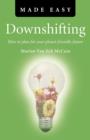 Downshifting Made Easy - How to plan for your planet-friendly future - Book