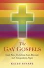 Gay Gospels, The - Good News for Lesbian, Gay, Bisexual, and Transgendered People - Book
