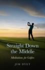 Straight Down the Middle - Meditations for Golfers - Book