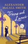 Trains and Lovers : 'writing as warm as cocoa - exceedingly good' - The Times - Book